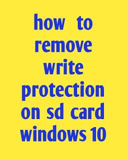 Remove write protection on sd card windows 10