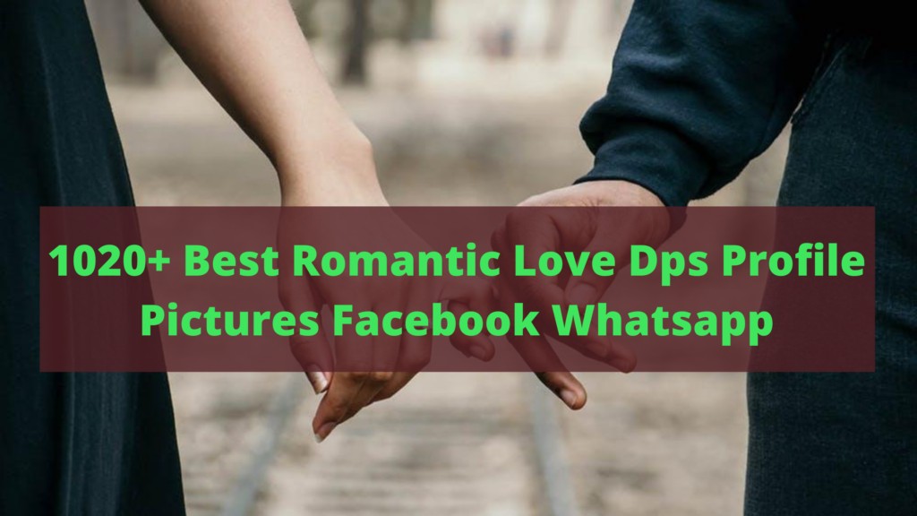 Romantic Love Dps Profile Pictures Facebook Whatsapp