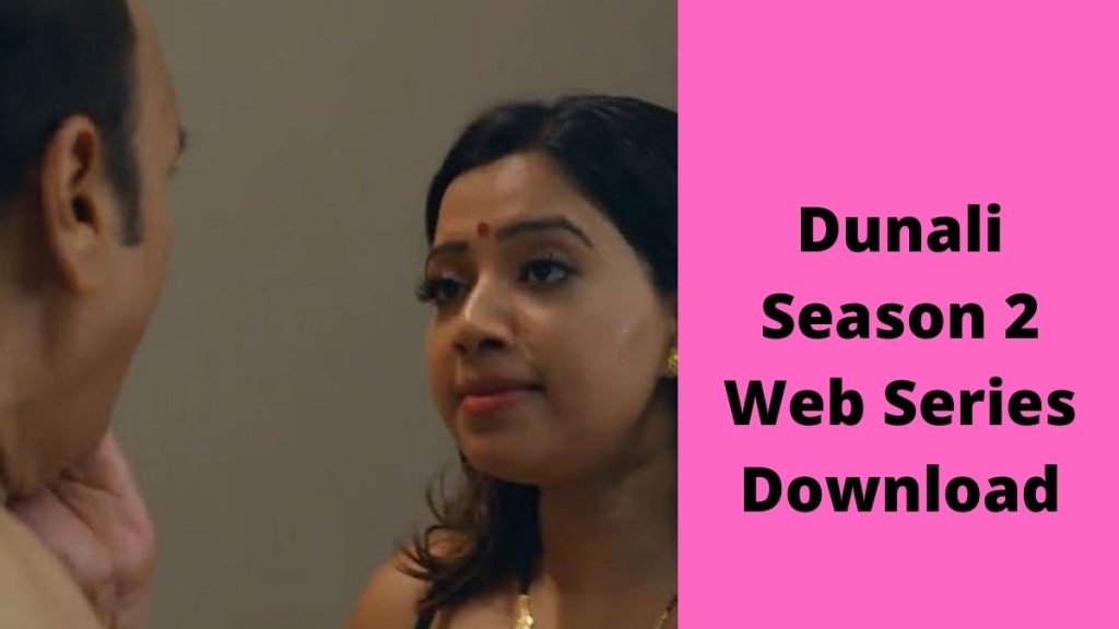 Dunali Season 2 Web Series Download