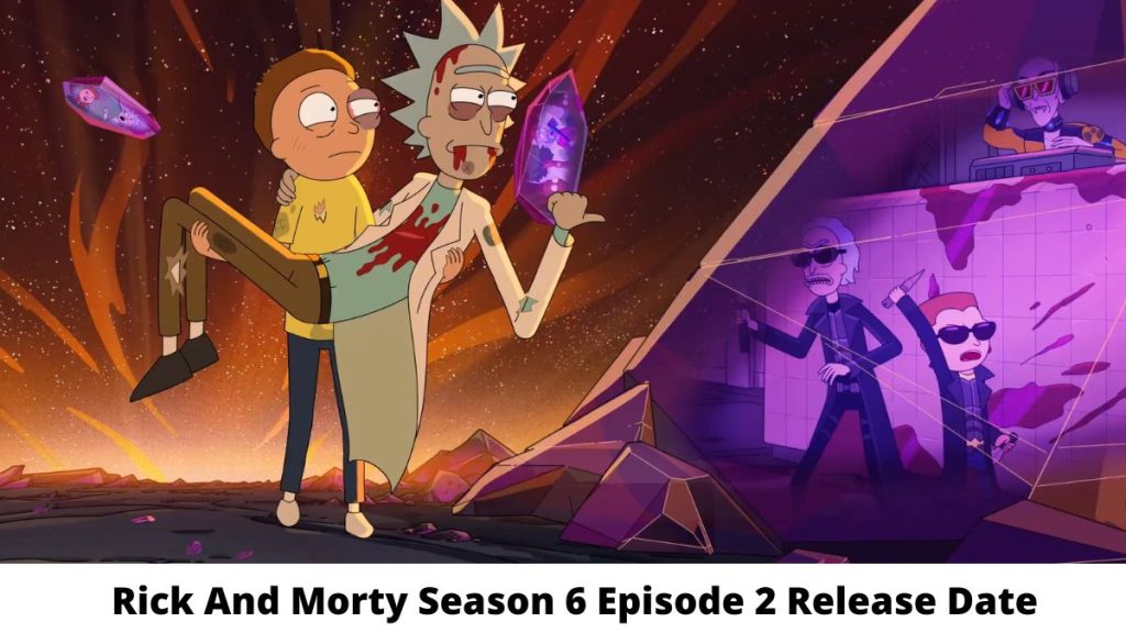 1662391325 Rick And Morty Season 6 Episode 2 Release Date