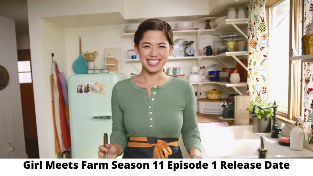 Girl Meets Farm Season 11 Episode 1 Release Date