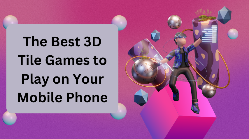 Best 3D Tile Games