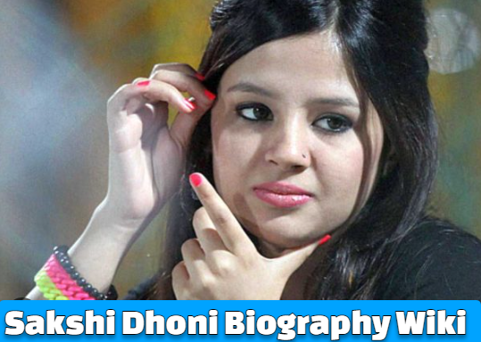 Sakshi Dhoni Biography Wiki