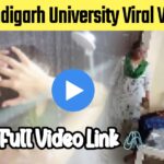 (New 2024) Chandigarh University Viral Video Best Download