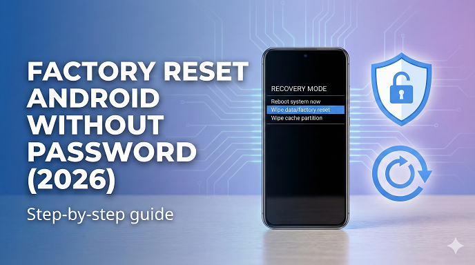 factory reset android without password 2026